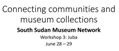 South Sudan Museum Network Workshop in Juba